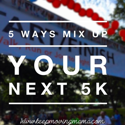 5 ways to mix up your next 5K