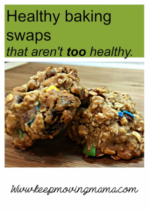 Healthy baking swaps that aren't too healthy -keep moving mama